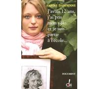 J'avais 12 ans, j'ai pris mon vélo et je suis partie à l'école