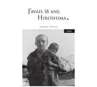 J'avais 18 Ans, Hiroshima