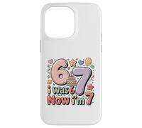J'avais 6 Ans, Maintenant J'Ai 7 Ans, drôle, 7 Ans, Filles, Enfants, garçons Coque pour iPhone 14 Pro Max