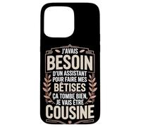 J'avais Besoin d'un Assistant pour Faire Mes Bêtises Coque pour iPhone 15 Pro Max