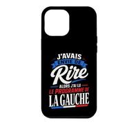 J'avais Envie de Rire Programme de la Gauche Humour Coque pour iPhone 12 Pro Max