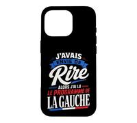 J'avais Envie de Rire Programme de la Gauche Humour Coque pour iPhone 16 Pro