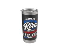 J'avais Envie de Rire Programme de la Gauche Humour Gobelet isotherme en acier inoxydable double paroi