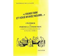J'avais Faim, Et Vous M'avez Nourri" Tome 1 - Au Fil De L'année A