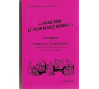 J'avais Faim, Et Vous M'avez Nourri" Tome 3 - Au Fil De L'année C