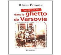 J'avais huit ans dans le ghetto de Varsovie