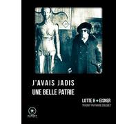 J'avais jadis une belle patrie Mémoires - Lotte H. Eisner - Marest Editeur - broché - Biographie