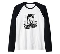 J'avais Juste Envie de Courir Manche Raglan