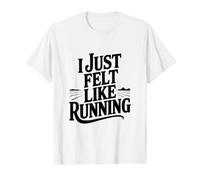 J'avais Juste Envie de Courir T-Shirt Graphique avec Valeur
