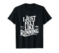 J'avais Juste Envie de Courir T-Shirt Graphique avec Valeur