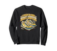 J'avais l'habitude de Courir Maintenant, Je suis Un marathonien vieillissant Sweatshirt