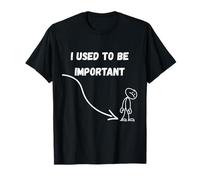 J'avais l'habitude d'être Important T-Shirt