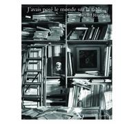 J'avais posé le monde sur la table - Gérard Rondeau - Des Equateurs Eds - broché - Beau livre