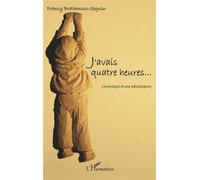 J'avais Quatre Heures - Chronique D'une Adolescence | Occasion