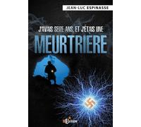 J'avais seize ans, et j'étais une meurtrière - Jean-Luc Espinasse - IS Edition - broché - Roman
