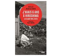 J'avais six ans à Hiroshima (Nouvelle édition): précédé de "La Peur et la honte", de Bernard Clavel