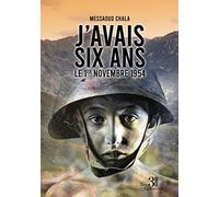 J'avais six ans le 1er Novembre 1954