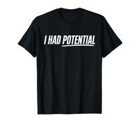 J'avais Un potentiel Minimal à dire T-Shirt