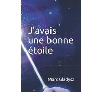 J'avais une bonne étoile