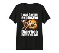 J'avais Une diarrhée Explosive Avant qu'il ne Soit Cool T-Shirt Haut de Gamme