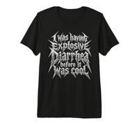 J'avais Une diarrhée Explosive Avant qu'il ne Soit Cool T-Shirt Haut de Gamme