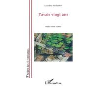 J'avais vingt ans - Claudine Vuillermet - L'harmattan - broché - Théâtre