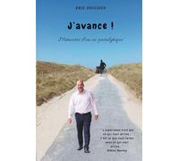 J'avance !: Mémoires d'un ex-paralytique