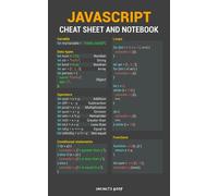JavaScript Cheat Sheet and Notebook: An At a Glance JavaScript Cheat Sheet and Notebook, 5x8, College Ruled 120 pages