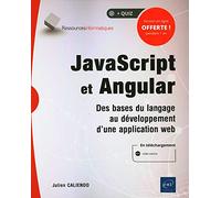 Javascript Et Angular - Des Bases Du Langage Au Développement D'une Application Web