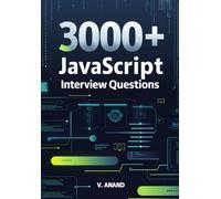 Javascript Interview Preparation Guide: Interview Preparation for Frontend, Full Stack, and JavaScript Developers