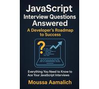 JavaScript Interview Questions Answered: A Developer’s Roadmap to Success