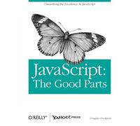 JavaScript: The Good Parts Douglas Crockford (Auteur)