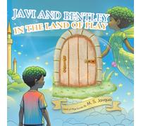 Javi and Bentley in the Land of Play: Javi and Bentley in The Whispering Forest