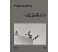 Javier Campano: The Wandering Eye