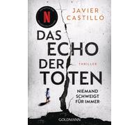 Javier Castillo Das Echo der Toten - Niemand schweigt für immer: Thrille (Poche)