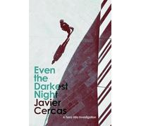 Javier Cercas - Even the Darkest Night A Terra Alta Investigation - - G245z