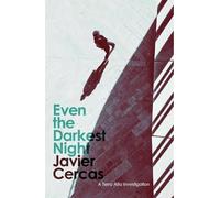 Javier Cercas Even the Darkest Night (Poche)