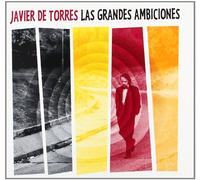 Javier de Torres - Las Grandes Ambiciones [Import]