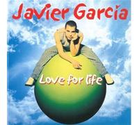 Javier Garcia – Love for Life – Import