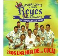 Javier Lopez Y Sus Reyes Vallenatos !Sos Una Hija De ....Cuca!