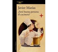 Javier Marías ¿Será buena persona el cocinero? / Could the Cook Be a Goo (Poche)