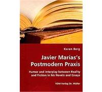 Javier Marias's Postmodern Praxis Karen Berg (Auteur)