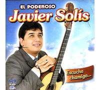 Javier Solis - Escucha Chamigo