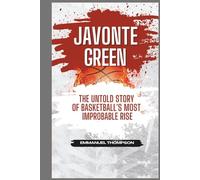 JAVONTE GREEN: The Untold Story of Basketball's Most Improbable Rise