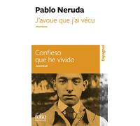 J'avoue que j'ai vécu/Confieso que he vivido Jeunesse/Juventud - Pablo Neruda - Gallimard - Poche - Méthode de langue