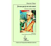 J'avoue que je me suis amusé Itinéraires de Tunis à Naples - Maurizio Valenzi - L'harmattan - broché - Récit