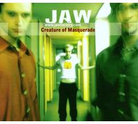 Jaw - Creature of Masquerade [Import]