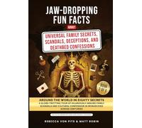Jaw-Dropping Fun Facts About Universal Family Secrets, Scandals, Deceptions, and Deathbed Confessions - Around the World in Eighty Secrets - A ... Confession in Monarchies across Centuries