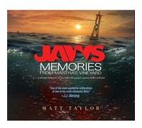 Jaws Memories from Marthas Vineyard by Matt Taylor Matt Taylor, Steven Spielberg (Auteur)