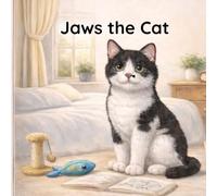 Jaws the Cat: A Fun Day in the Life of a Cat